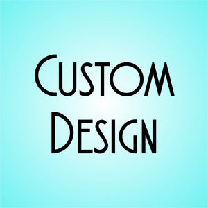 Custom design !